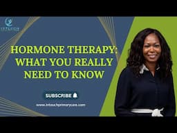 Hormone Therapy: What You Really Need to Know