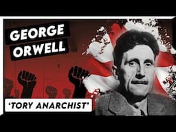 George Orwell - How a radical socialist was one of England's most fervent patriots