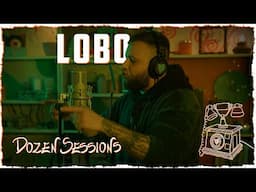 Lobo | Dozen Sessions