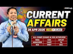 Daily Current Affairs 26 April 2025 | For NDA CDS AFCAT SSB Interview