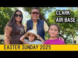 We Spent Easter Sunday on Clark Air Base