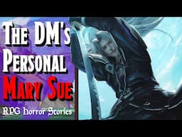 The DM Forced His D&D Party to LOVE His OC - RPG Horror Stories