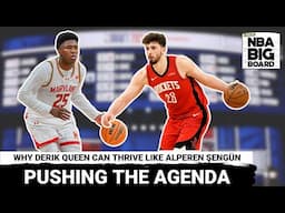 Pushing the Agenda: Why James Barlowe Believes Derik Queen Can Be the Next Alperen Şengün
