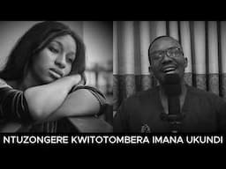 NTUZONGERA KWITOTOMBERA IMANA UKUNDI NUMARA KUMVA IRI SOMO RY'UMUNSI