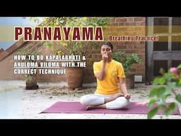 Healing Power of PRANAYAMA: How to do Kapalabhati & Anuloma Viloma