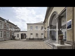 Farwell Lecture Prof. dr. Clemens Kool