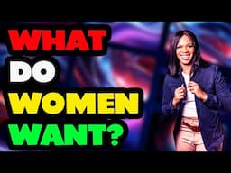 What Do Women Want? | Wiz Liz and her situation