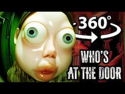 360° Who's At The DOOR? HORROR in VR