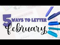 5 Easy ways to letter February in calligraphy for beginners