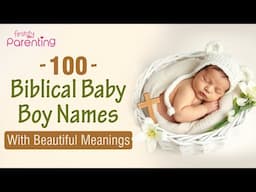 Top 100 Biblical Baby Boy Names With Meanings | Christian Boy Names