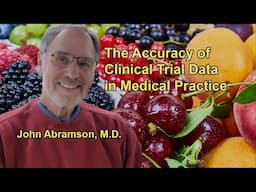 Questioning the Accuracy and Completeness of Clinical Trial Data Used in Medical Practice