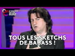 Babass - Tous les sketchs ! #ONDAR