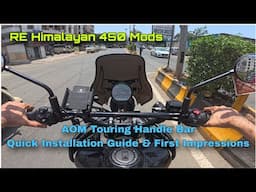 Himalayan 450 Mods | AOM Touring Handle Bar Installation Tips, Quick Feedback@skautocareDNA VLOGS