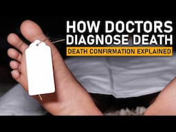 How Doctors Diagnose Death | Death Confirmation Explained