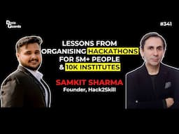 Samkit Sharma - Founder of Hack2Skill - Inside Organising Hackathons for 5M+ people & 10k+ Institute
