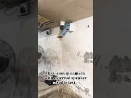 Hikvision IP Camera with External Speaker Audio Test #cctv #cctvcamera #cctvinstallation