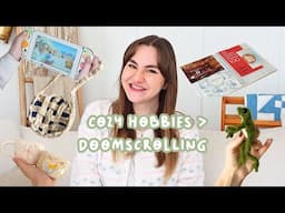 COZY HOBBIES to Try Instead of Doomscrolling Your Life Away