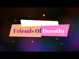 Friends Of Dorothy: RETRO-SPECTIVES 'One Hit Wonders' TEASER