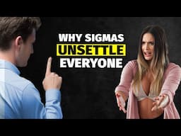 Why Sigma Males Make EVERYONE Uncomfortable