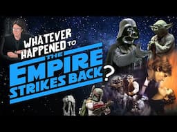 Whatever Happened to The EMPIRE STRIKES BACK?