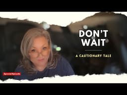 WATCH - Before It's Too Late. WAITING DOESN'T STOP DISASTER. The Most Important Video I've Ever Done