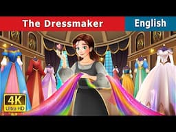 The Dressmaker Story in English | Stories for Teenagers | @EnglishFairyTales