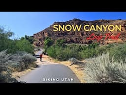 Beauty & the Beast 👹 Biking Snow Canyon Trail & the Highway 18 Path -- Almost did me in!!! 🚲