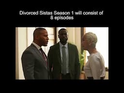 Tyler Perry's Divorced Sistas | Season 1 Will Consist of 8 Episodes
