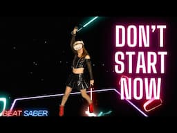 Dua Lipa - Don't Start Now in Beat Saber! (Expert+) Mixed Reality