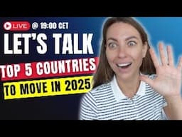 ✈️TOP COUNTRIES TO MOVE TO in 2025? My TOP 5 Picks after Living in 7 Countries