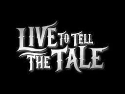 LT4 - Live To Tell The Tale
