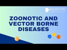 (EN05) Zoonotic and Vector-Borne Diseases | Environmental Public Health Practice, Part 5