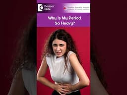 What do I Bleed Heavily On My period? | Heavy Period - Dr. Hema Divakar | Doctors' Circle