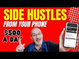 7 Easy Side Hustles You Can Do From Your Phone – Make $500+ Daily!