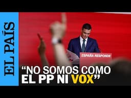 SÁNCHEZ: "No vamos a ser como el PP ni como Vox, el PSOE es limpio" | EL PAÍS