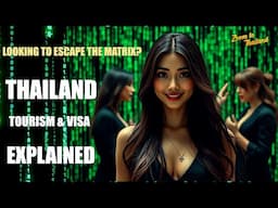 Thailand Tourism and Visa Explained - WHAT YOU NEED TO KNOW