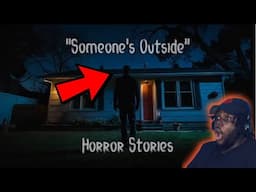 3 Very Scary TRUE "Someone's Outside" Horror Stories by Mr. Nightmare REACTION!!!