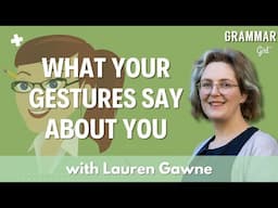 Why Do Some People Gesture More Than Others? with Lauren Gawne