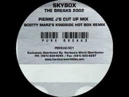 SkyBox - The Breaks 2002 (Scotty Marz's Kingside Hot Box Remix)