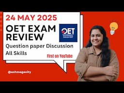 24 MAY 2025 OET EXAM Review & Question paper Discussion WLRS #oetexam #oettoday