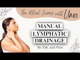 manual Lymphatic Drainage- No Talk Just Flow