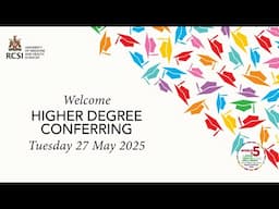 RCSI Higher Degree Conferring, 27 May 2025