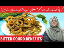 Karela Khane Ke Fayde - Bitter Gourd Amazing Health Benefits - Karela Khane Ka Tarika - Bitter Melon