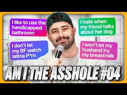 Am I The Asshole? (Part 4)