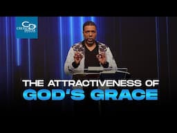 "The Attractiveness of God's Grace" - Episode 2