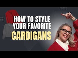 Styling 3 Most Popular Models of Cardigan for everyday/ Learn  Common Mistakes to Avoid