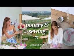 Pottery, sewing, & flower picking🌷my birthday week ~ living in Zimbabwe, Africa