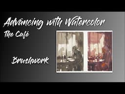 Advancing with Watercolor - Mademoiselle - Watercolor Studies