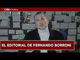 El EDITORIAL de FERNANDO BORRONI desde la CASA de CRISTINA KIRCHNER