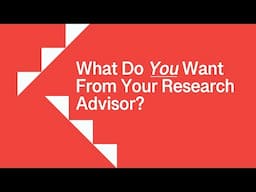 7. How to Choose a Research Advisor Who Supports Your Success